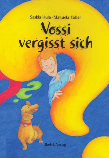 Cover: 9783851975253 | Vossi vergisst sich | Saskia Hula | Buch | Deutsch | 2016 | Obelisk