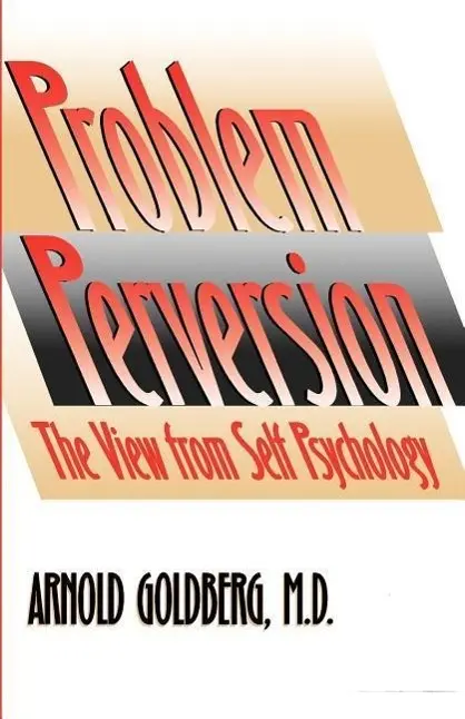 Cover: 9780300105353 | Goldberg, A: Problem of Perversion - The View from Self Psyc | Buch
