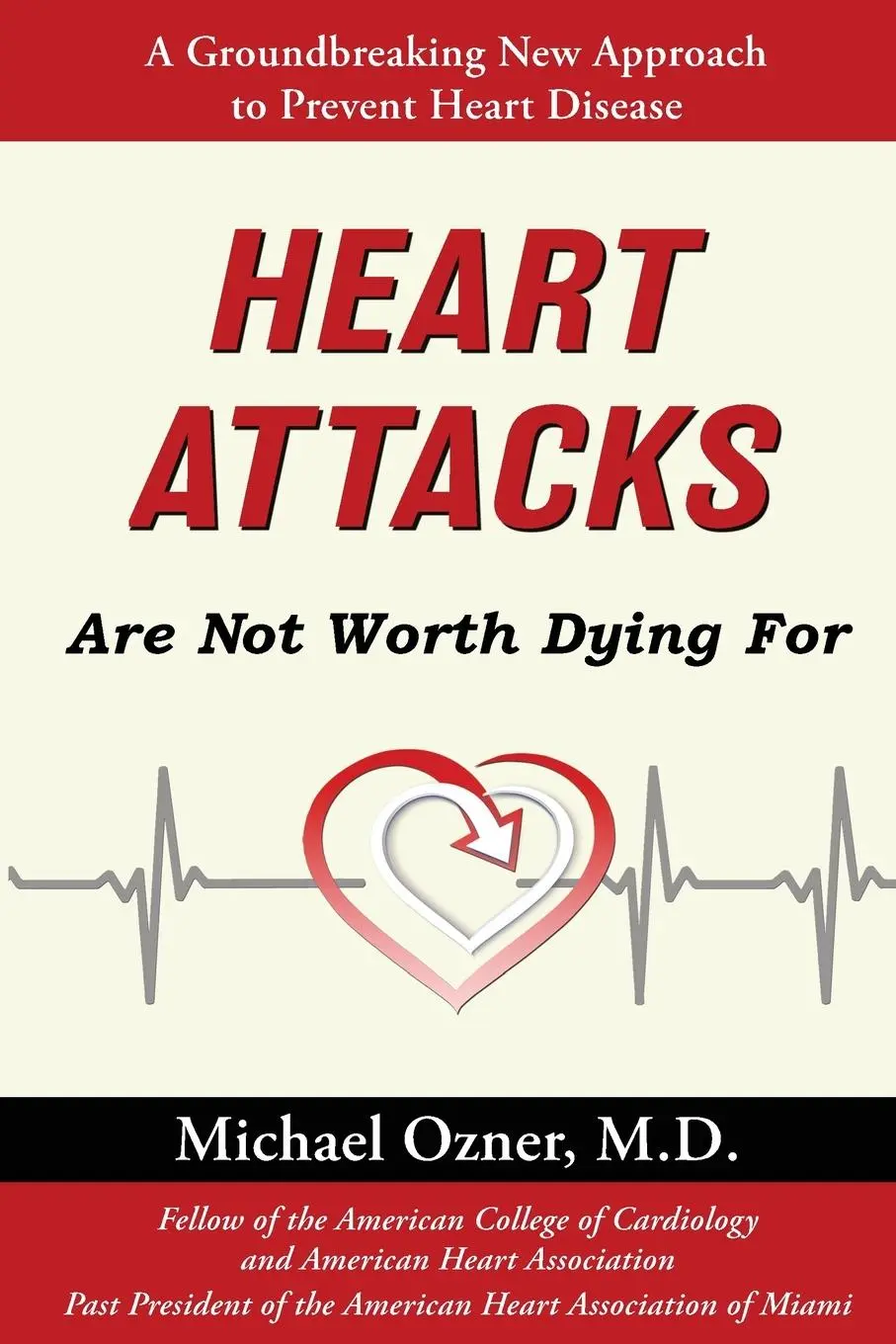 Cover: 9781662905353 | Heart Attacks Are Not Worth Dying For | Michael Ozner | Taschenbuch