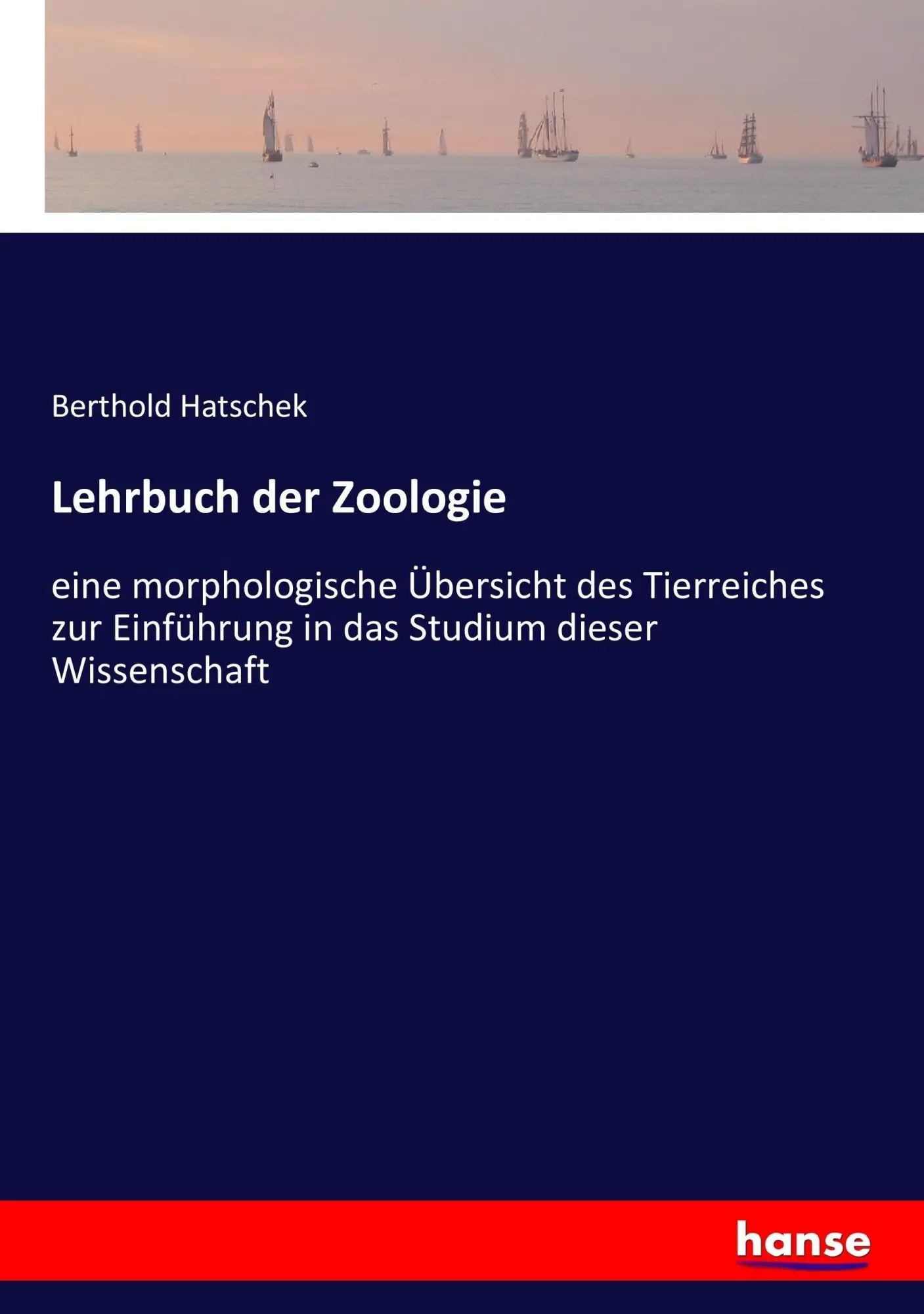 Cover: 9783743675353 | Lehrbuch der Zoologie | Berthold Hatschek | Taschenbuch | 444 S.