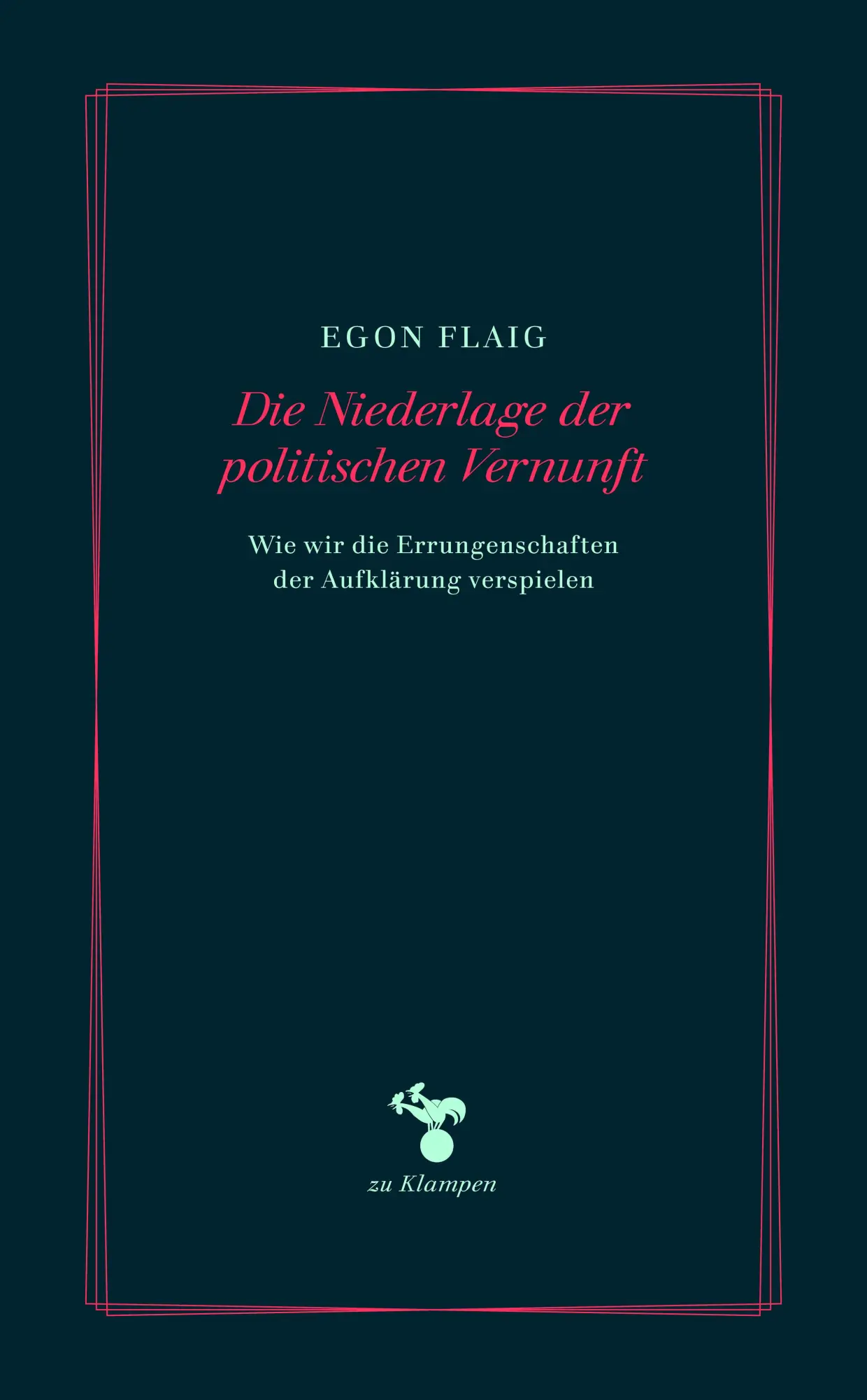 Cover: 9783866745353 | Die Niederlage der politischen Vernunft | Egon Flaig | Buch | 416 S.