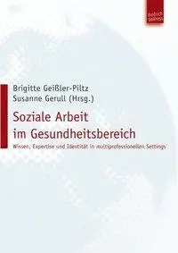 Cover: 9783940755353 | Soziale Arbeit im Gesundheitsbereich | Brigitte Geißler-Piltz | Buch