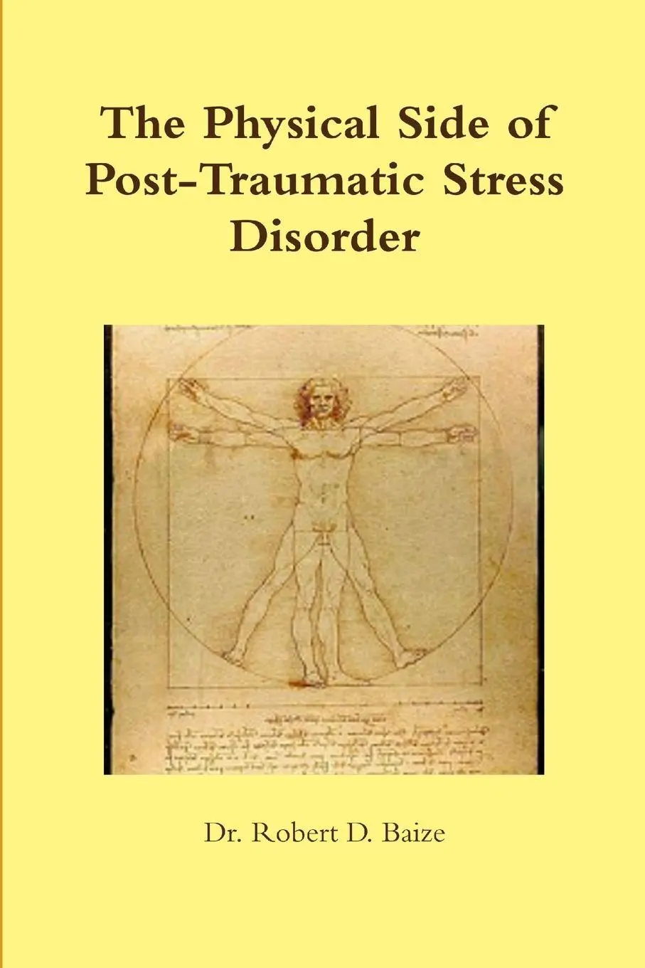 Cover: 9781105685453 | The Physical Side of Post -Traumatic Stress Disorder | Robert D. Baize