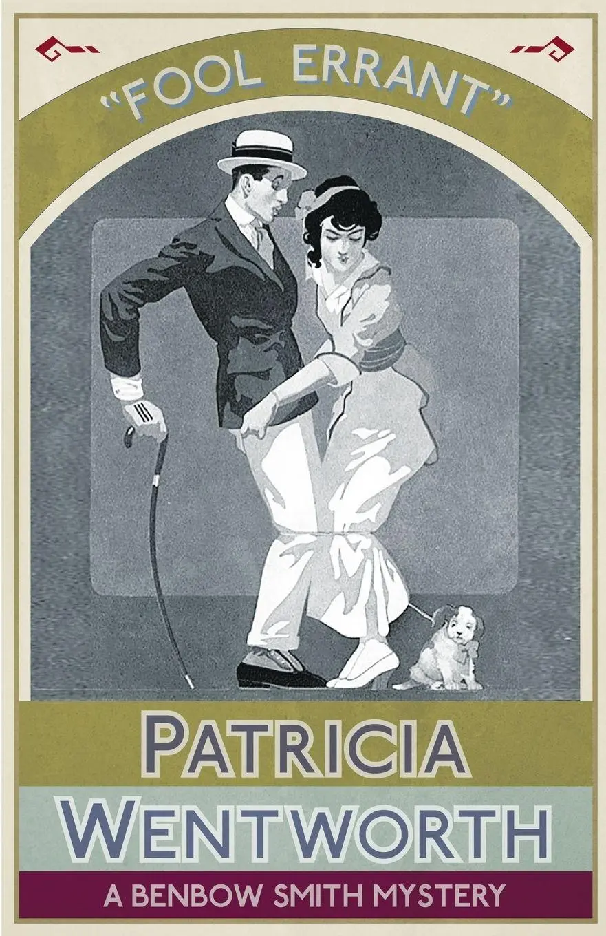 Cover: 9781911095453 | Fool Errant | A Benbow Smith Mystery | Patricia Wentworth | Buch