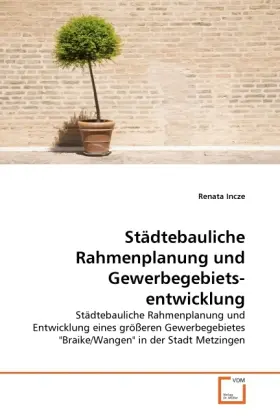 Cover: 9783639265453 | Städtebauliche Rahmenplanung und Gewerbegebietsentwicklung | Incze