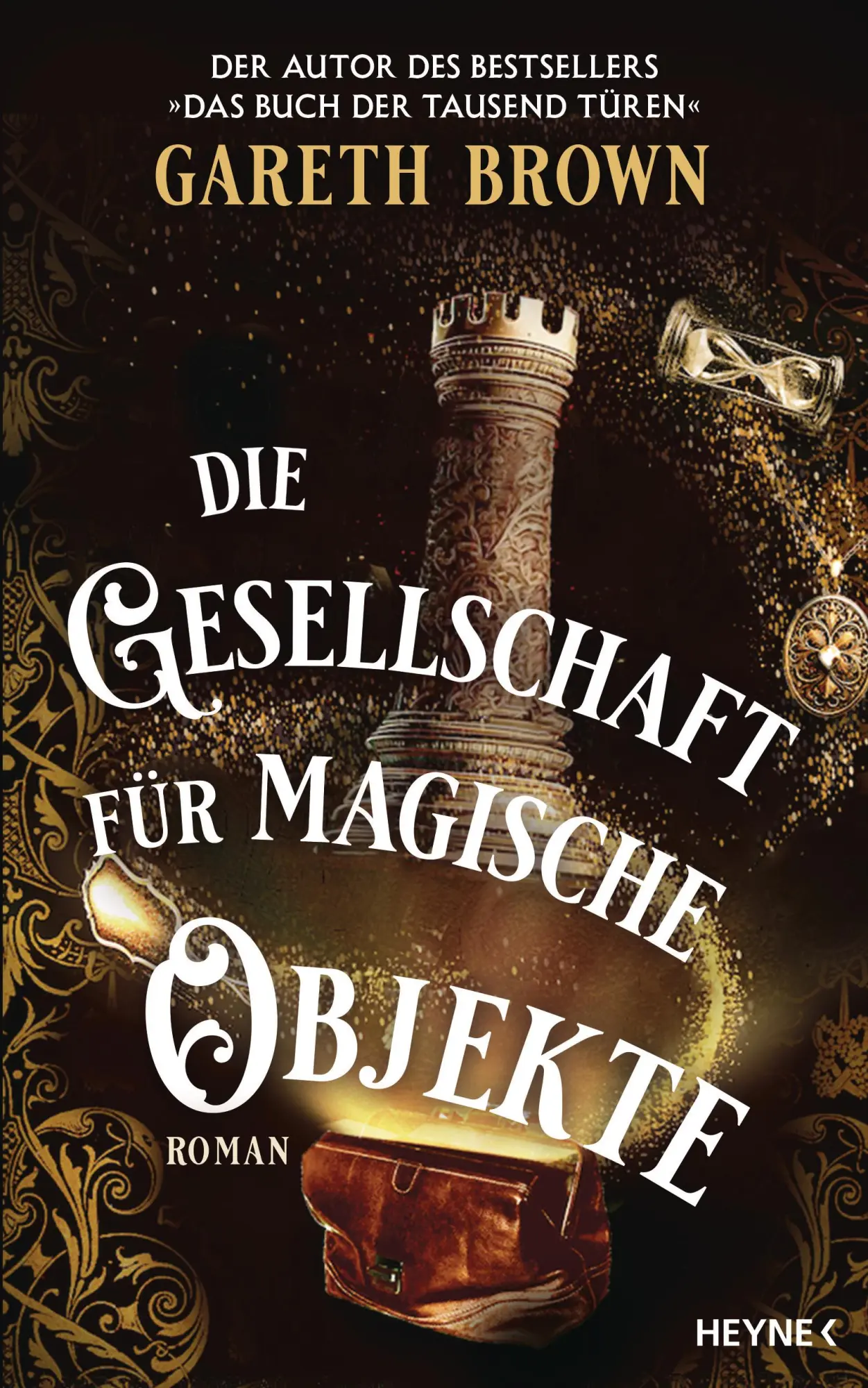 Cover: 9783453275553 | Die Gesellschaft für magische Objekte | Roman | Gareth Brown | Buch