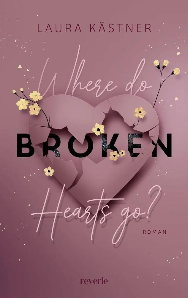 Cover: 9783745705553 | Where Do Broken Hearts Go? | Laura Kästner | Taschenbuch | 400 S.