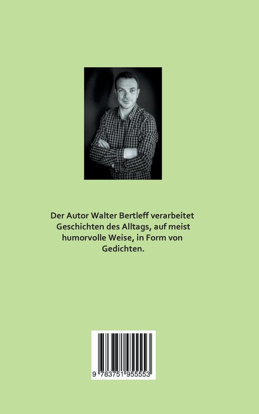 Rückseite: 9783751955553 | Ist das Leben nicht herrlich? | Walter Bertleff | Taschenbuch | 118 S.