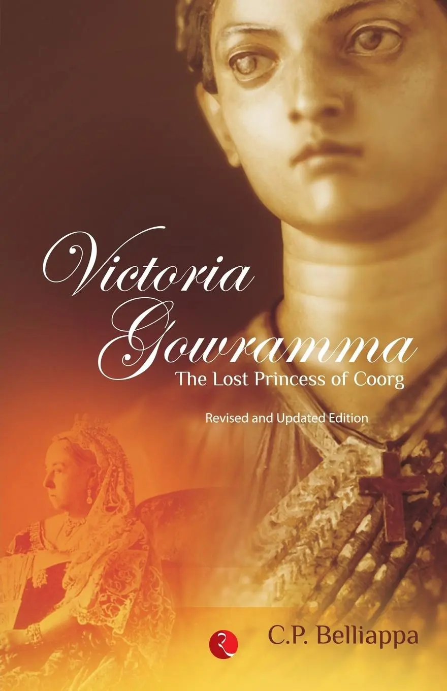 Cover: 9788129115553 | Victoria Gowramma | The Lost Princess of Coorg | C. P. Belliappa