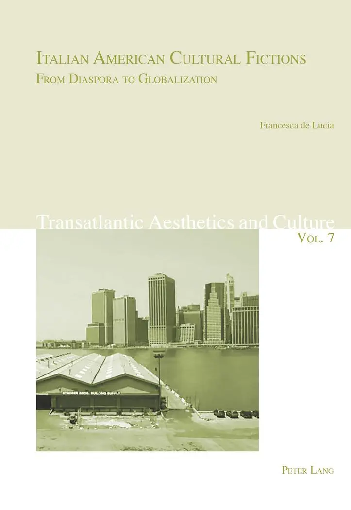 Italian American Cultural Fictions From Diaspora to Globalization - Francesca de Lucia Kartoniert (TB)