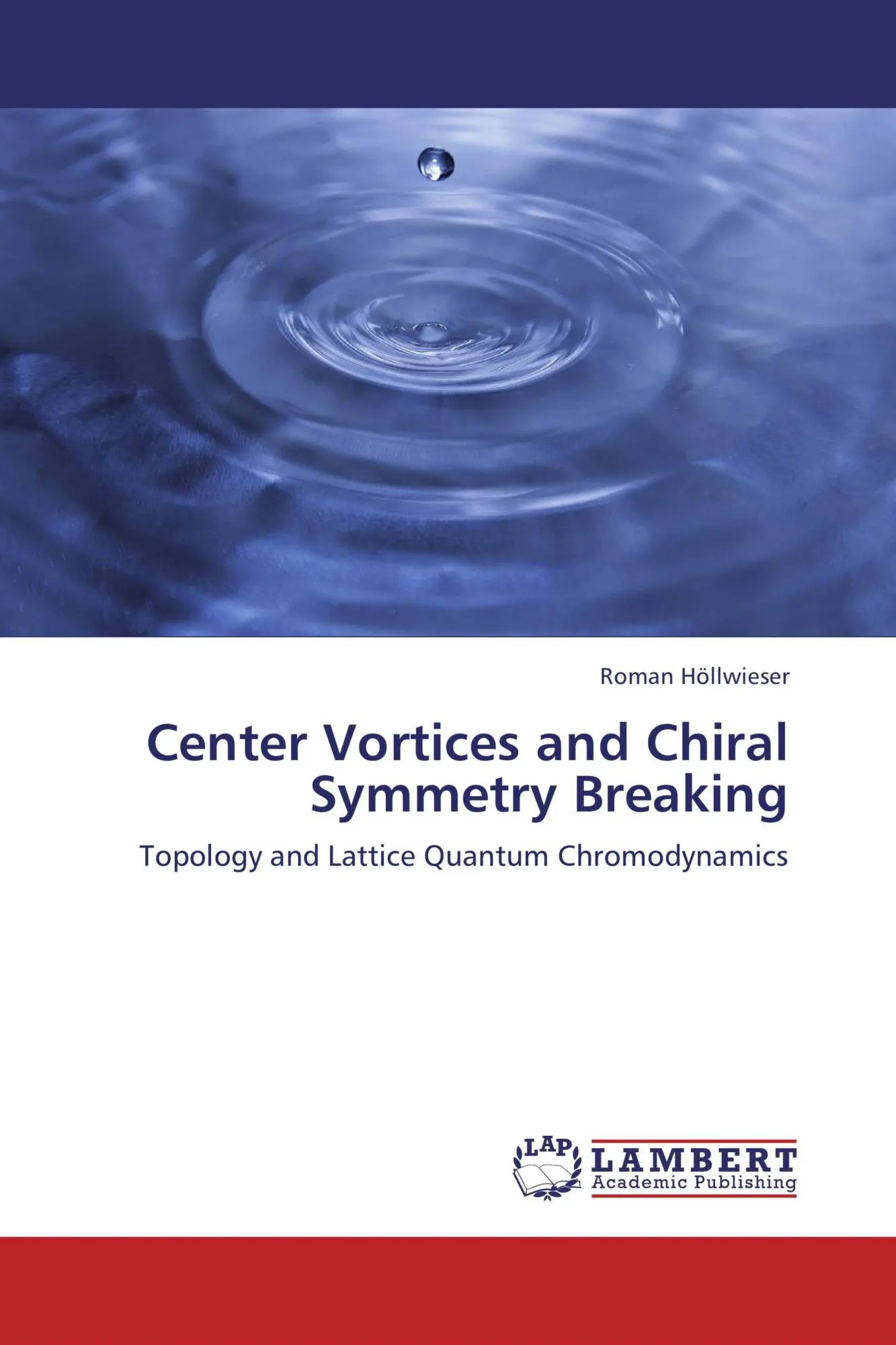 Cover: 9783848445653 | Center Vortices and Chiral Symmetry Breaking | Roman Höllwieser | Buch