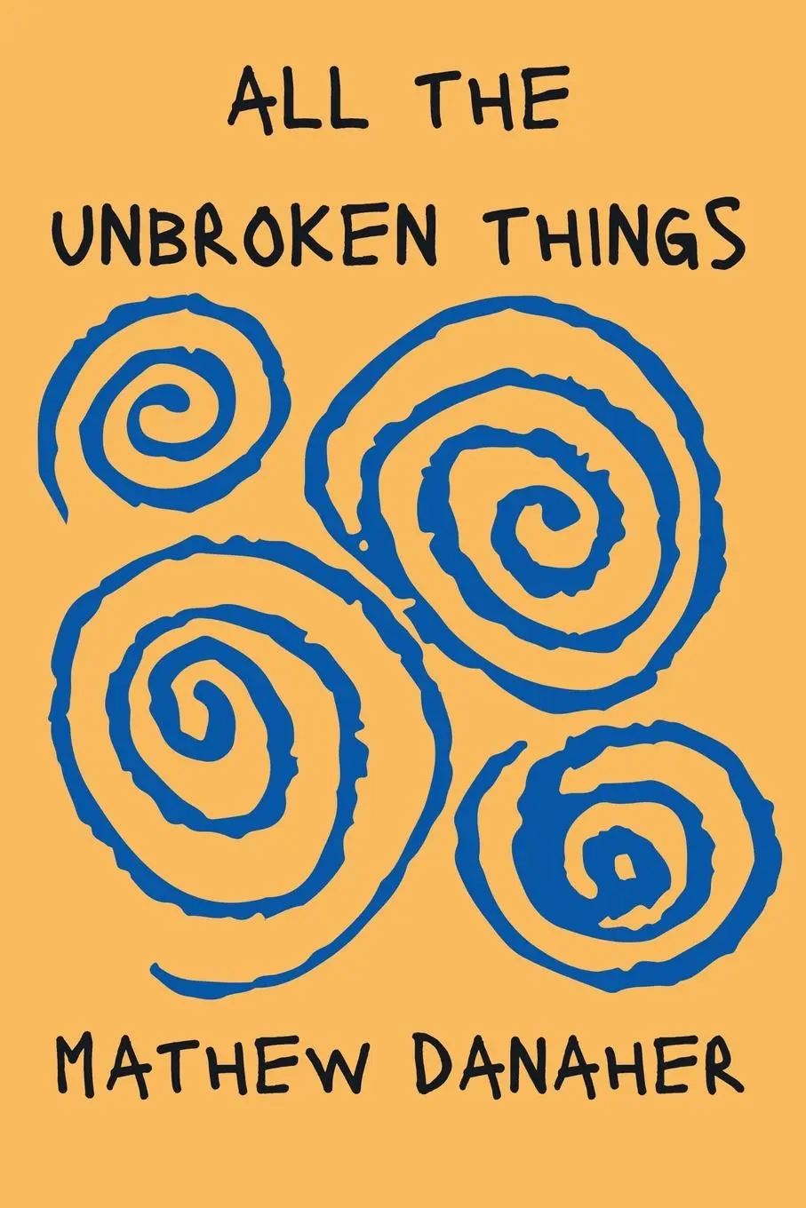 Cover: 9798231205653 | All the Unbroken Things | Mathew Danaher | Taschenbuch | Englisch