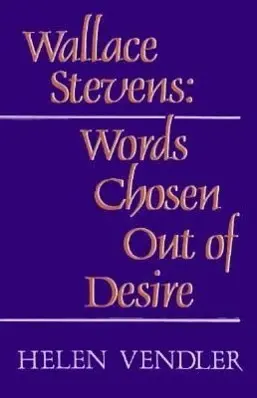 Cover: 9780674945753 | Wallace Stevens | Words Chosen Out of Desire | Helen Vendler | Buch