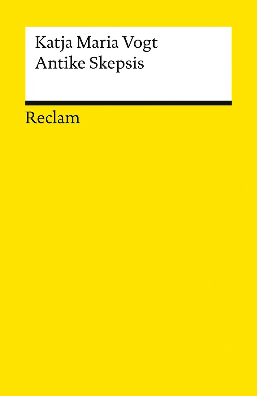 Cover: 9783150145753 | Antike Skepsis | Katja Maria Vogt | Taschenbuch | 140 S. | Deutsch