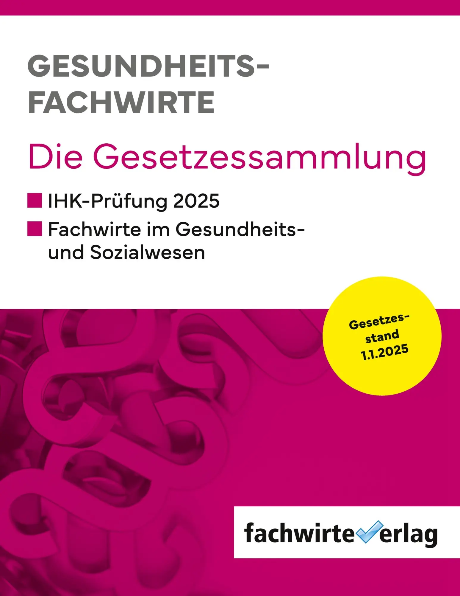 Cover: 9783958875753 | Gesundheitsfachwirte: Die Gesetzessammlung | Michael Sielmann | Buch