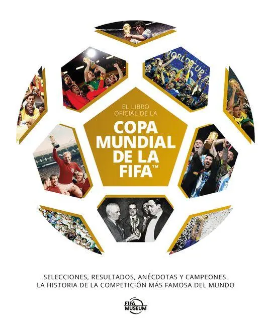 Cover: 9791259575753 | El Libro Oficial de la Copa Mundial de la Fifa | Fifa Museum | Buch