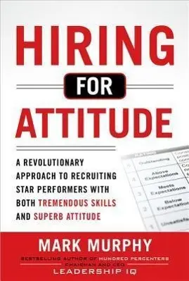 Cover: 9780071785853 | Hiring for Attitude | Mark Murphy | Buch | Business Books | Gebunden