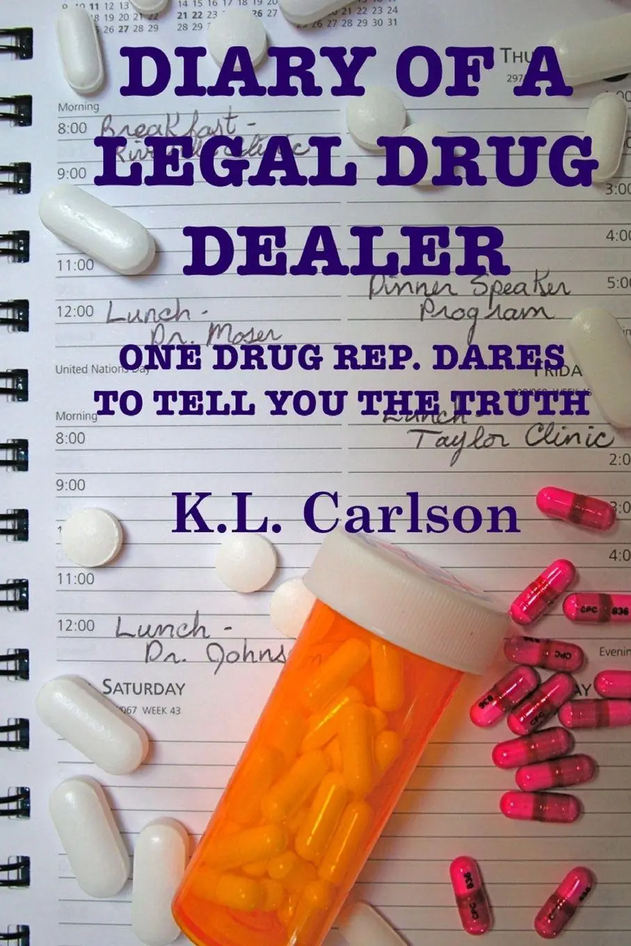 Cover: 9780557115853 | Diary of a Legal Drug Dealer | Kay Carlson | Taschenbuch | Englisch