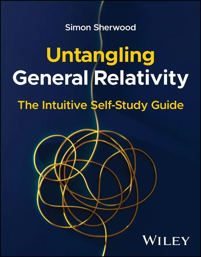 Cover: 9781394355853 | Untangling General Relativity | The Intuitive Self-Study Guide | Buch