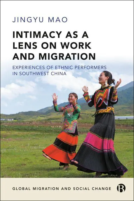Cover: 9781529225853 | Intimacy as a Lens on Work and Migration | Jingyu Mao | Buch | 2024