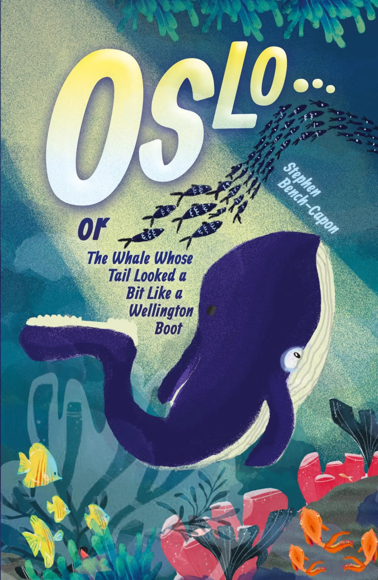 Cover: 9781914195853 | Oslo or The Whale Whose Tail Looked a Bit Like a Wellington Boot