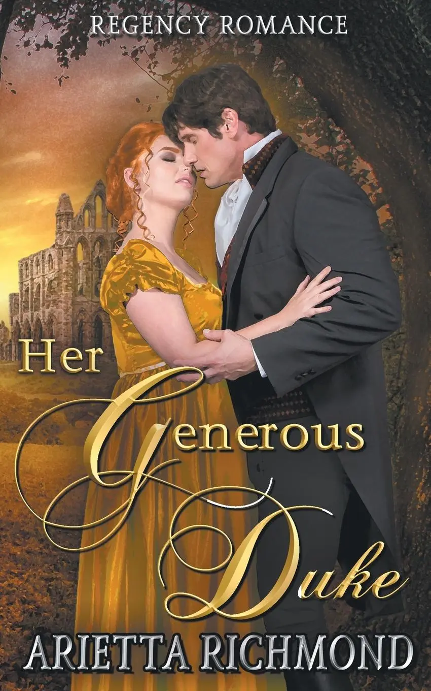 Cover: 9781925915853 | Her Generous Duke | Regency Romance | Arietta Richmond | Taschenbuch