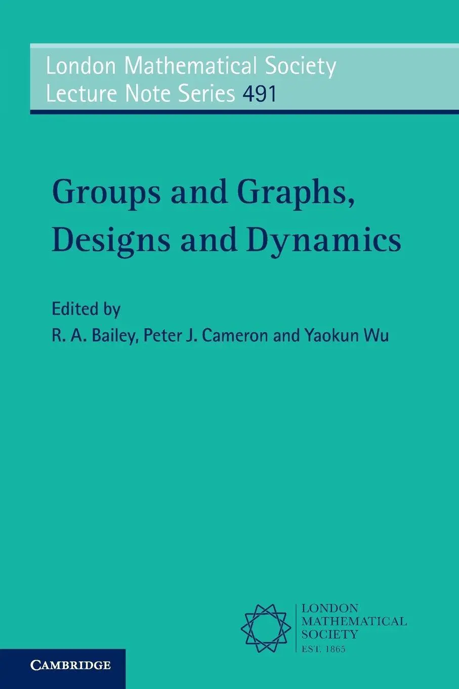 Cover: 9781009465953 | Groups and Graphs, Designs and Dynamics | R. A. Bailey (u. a.) | Buch