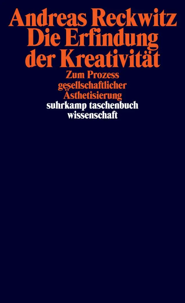 Cover: 9783518295953 | Die Erfindung der Kreativität | Andreas Reckwitz | Taschenbuch | 2012