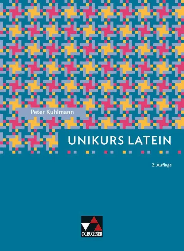 Cover: 9783766175953 | Unikurs Latein | Peter Kuhlmann | Taschenbuch | 287 S. | Latein | 2011