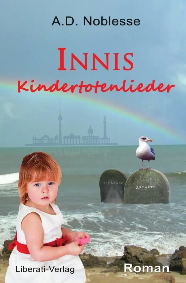 Cover: 9783818715953 | Innis Kindertotenlieder | DE | A.D. Noblesse | Taschenbuch | 508 S.