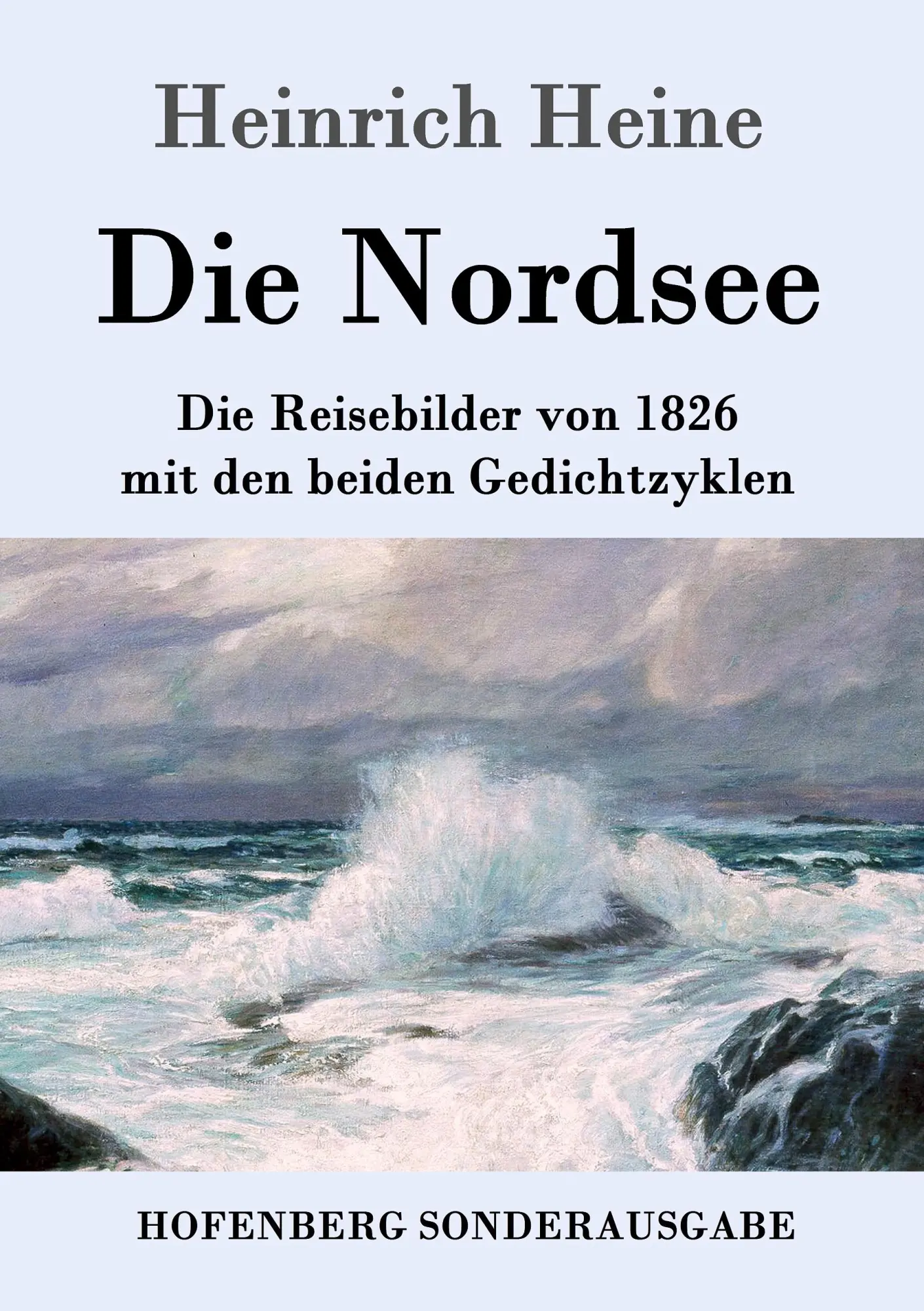 Cover: 9783843085953 | Die Nordsee | Die Reisebilder von 1826 mit den beiden Gedichtzyklen