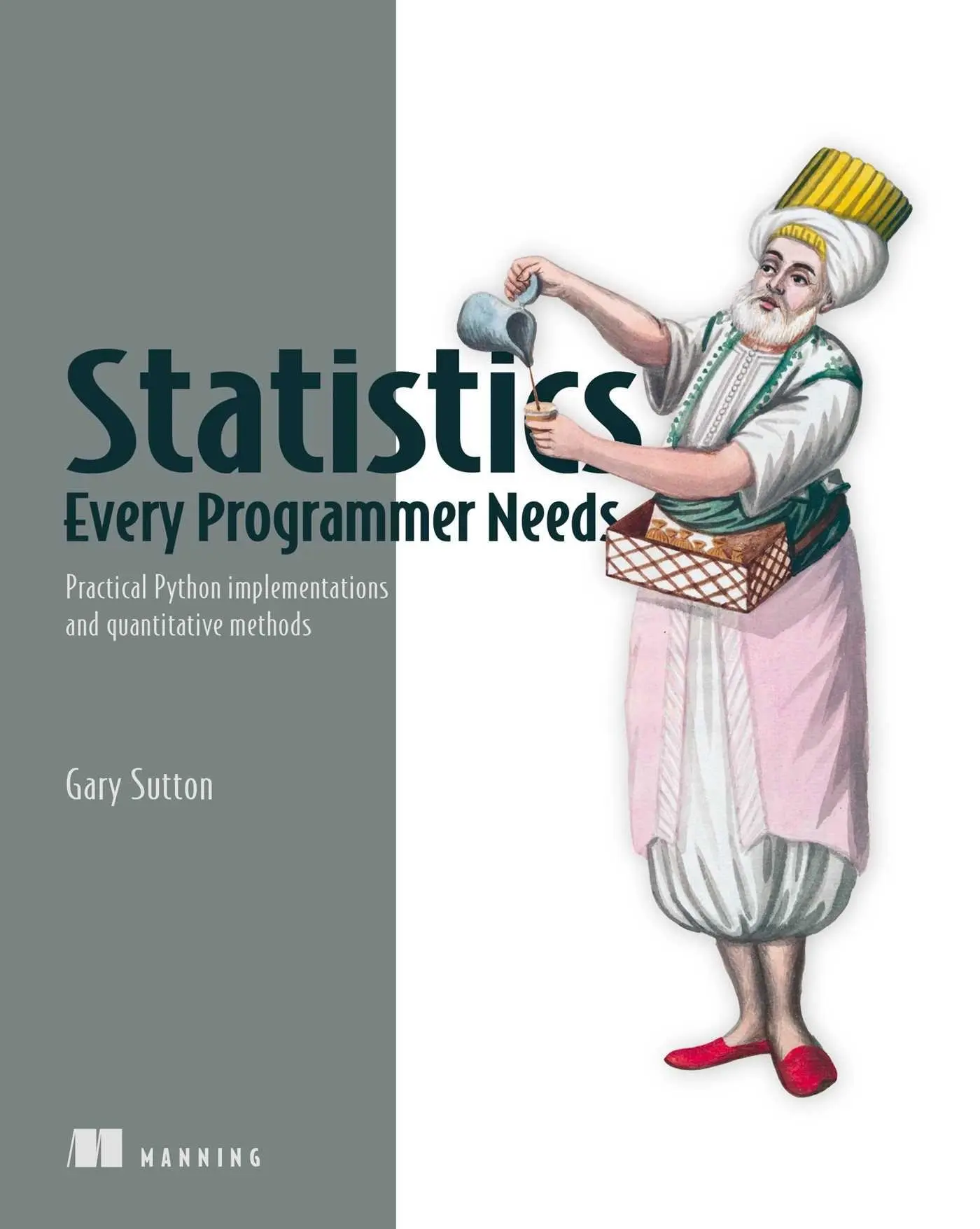 Cover: 9781633436053 | Statistics Every Programmer Needs | Gary Sutton | Taschenbuch | 2025