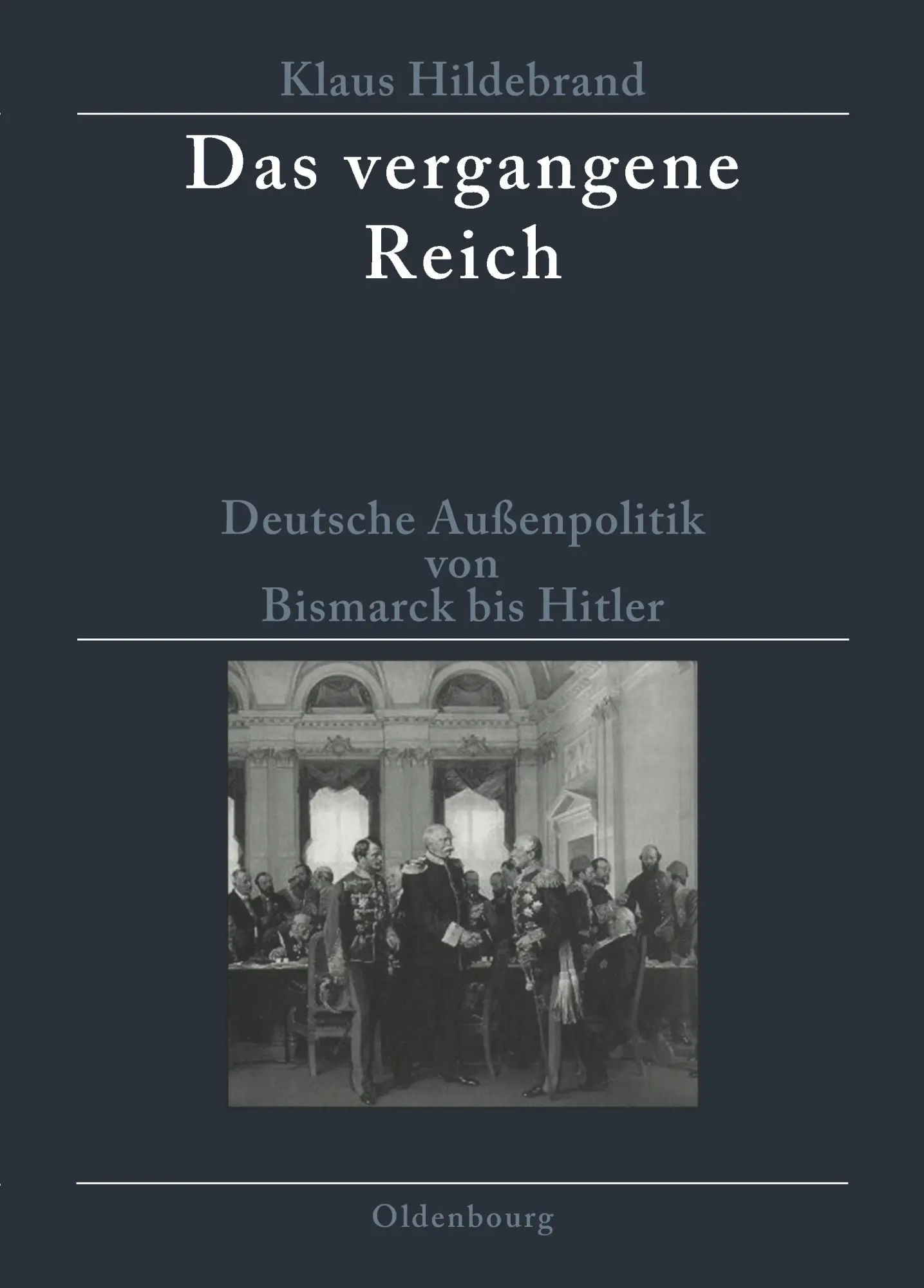 Cover: 9783486586053 | Das vergangene Reich | Klaus Hildebrand | Taschenbuch | VIII | Deutsch