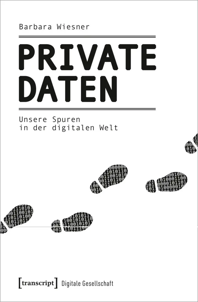 Cover: 9783837656053 | Private Daten | Unsere Spuren in der digitalen Welt | Barbara Wiesner