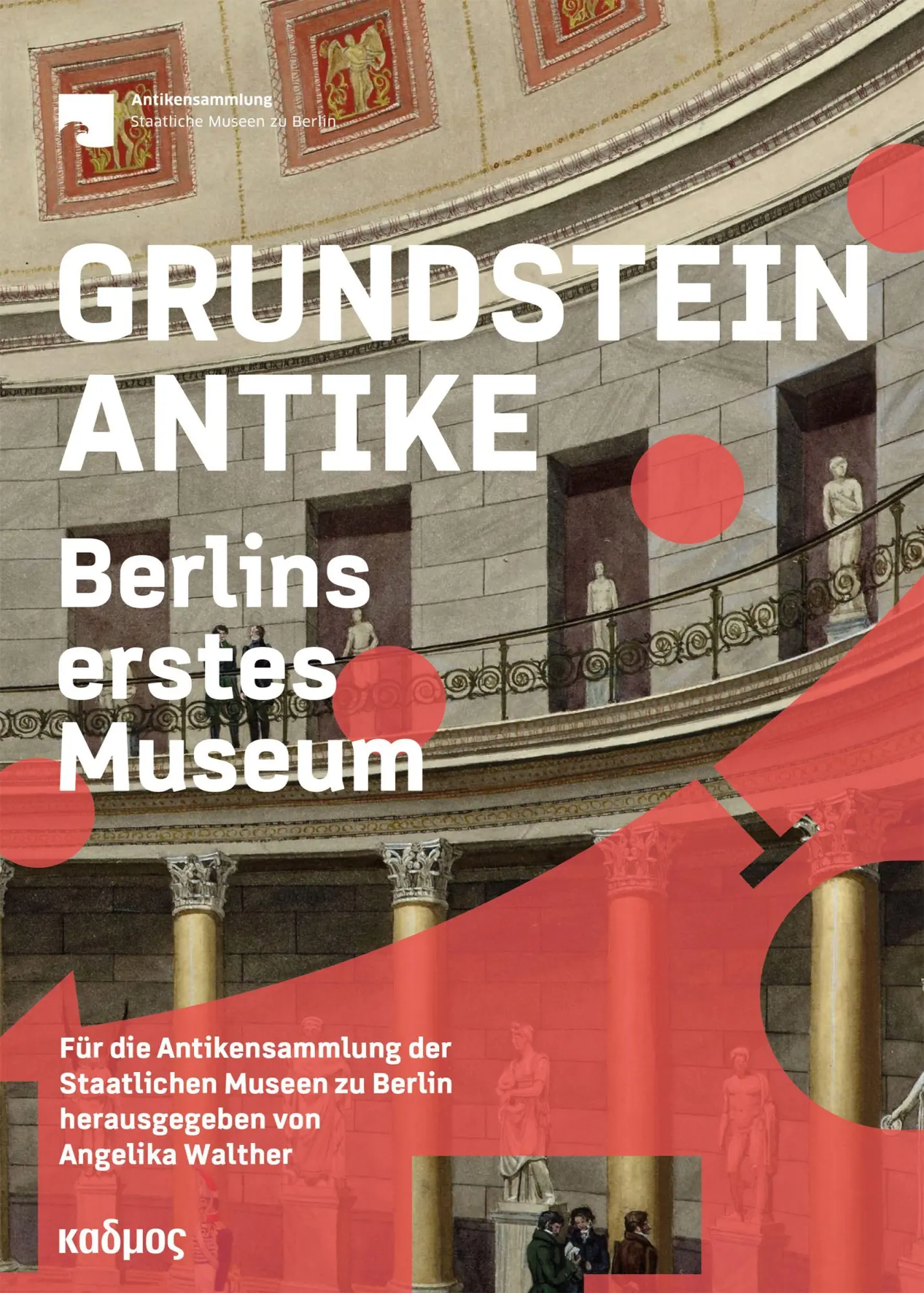 Cover: 9783865996053 | Grundstein Antike | Berlins erstes Museum | Angelika Walther | Buch