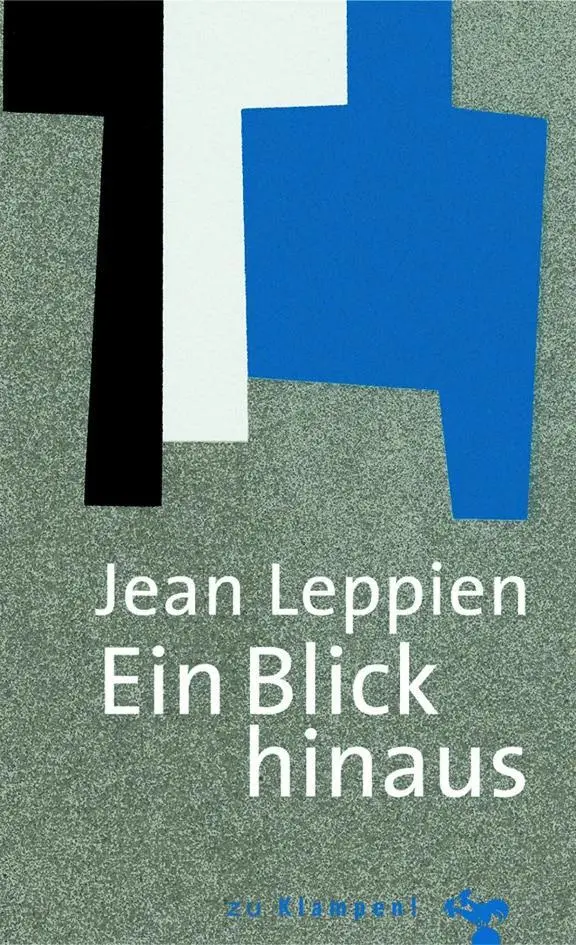 Cover: 9783866746053 | Ein Blick hinaus | Lebensgeschichte eines Malers | Jean Leppien | Buch