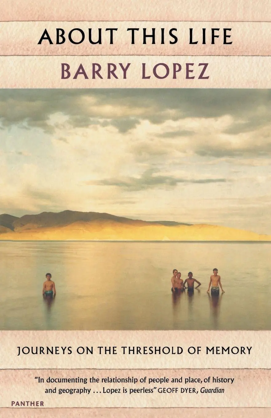 Cover: 9780099546153 | About This Life | Barry Lopez | Taschenbuch | Englisch | 2009