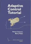 Cover: 9780898716153 | Adaptive Control Tutorial | Petros Ioannou (u. a.) | Taschenbuch