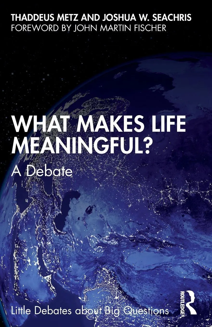 Cover: 9781032566153 | What Makes Life Meaningful? | A Debate | Thaddeus Metz (u. a.) | Buch