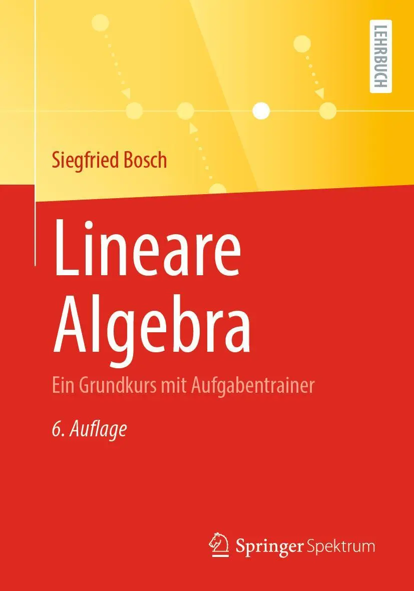 Cover: 9783662626153 | Lineare Algebra | Ein Grundkurs mit Aufgabentrainer | Siegfried Bosch