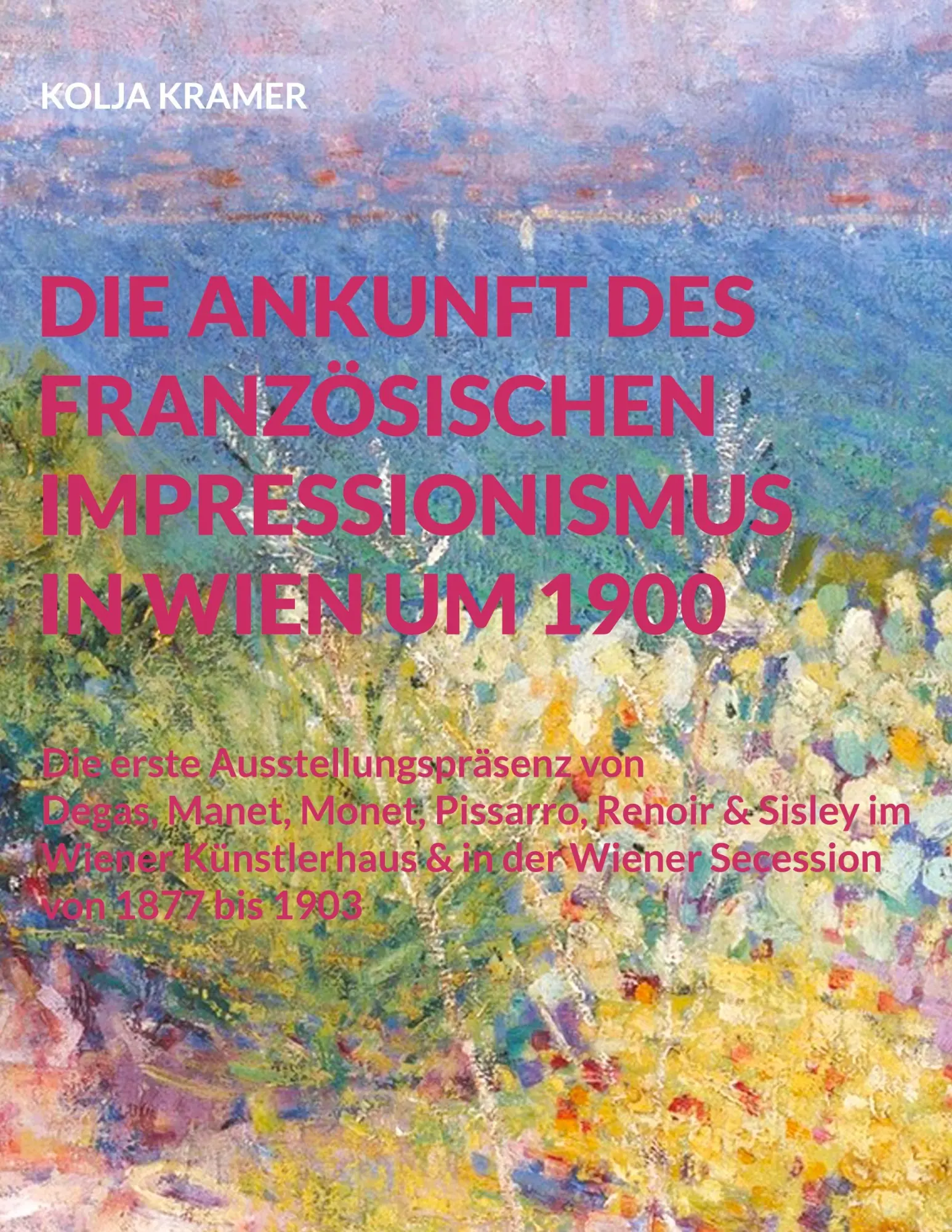 Cover: 9783755786153 | Die Ankunft des französischen Impressionismus in Wien um 1900 | Kramer
