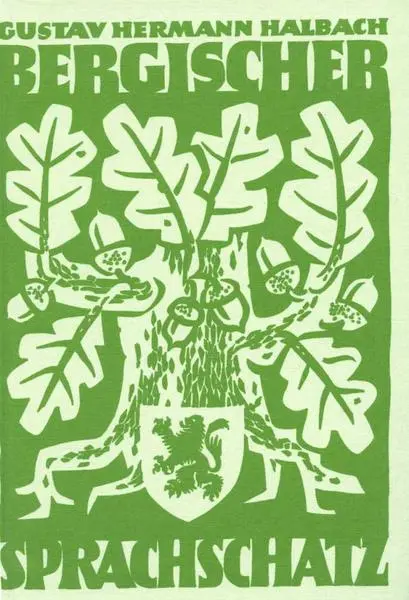 Cover: 9783943886153 | Bergischer Sprachschatz | Gustav Hermann Halbach | Buch | 926 S.