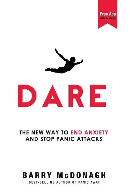 Cover: 9780956596253 | Dare: The New Way to End Anxiety and Stop Panic Attacks | Mcdonagh