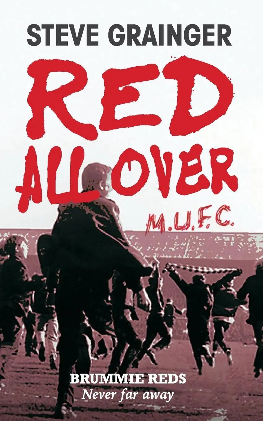 Cover: 9781916346253 | Red All Over: Brummie Reds - Never Far Away | Steve Grainger | Buch