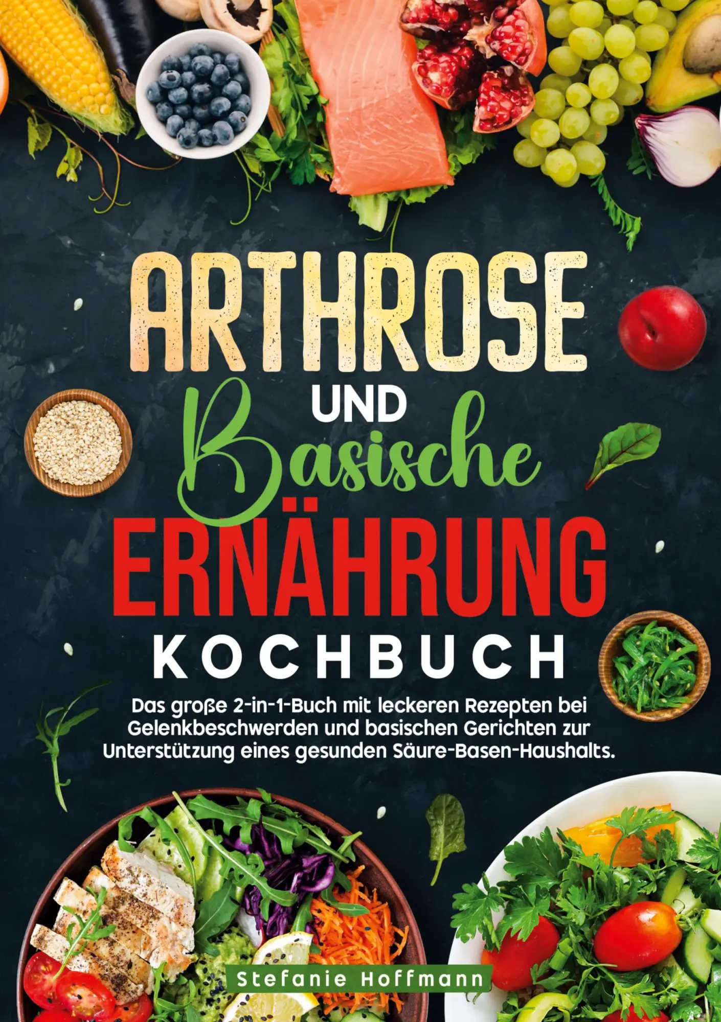 Cover: 9783819436253 | Arthrose und Basische Ernährung Kochbuch | Stefanie Hoffmann | Buch