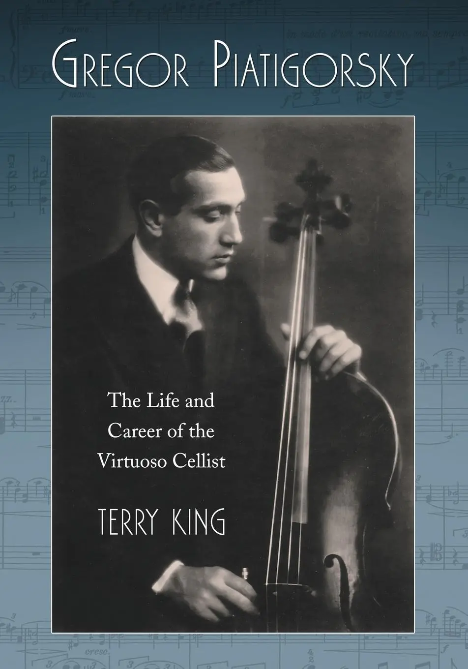 Cover: 9780786446353 | Gregor Piatigorsky | The Life and Career of the Virtuoso Cellist