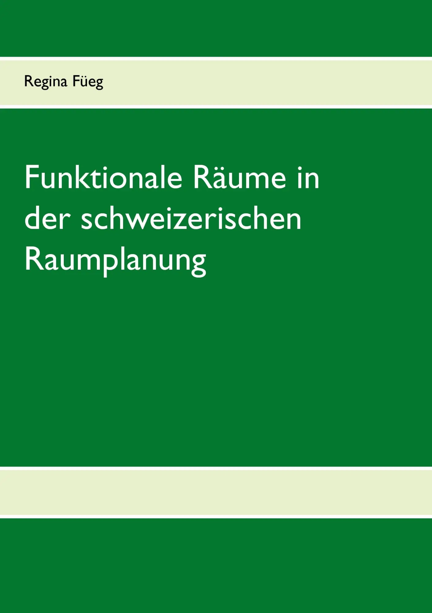 Cover: 9783739236353 | Funktionale Räume in der schweizerischen Raumplanung | Regina Füeg
