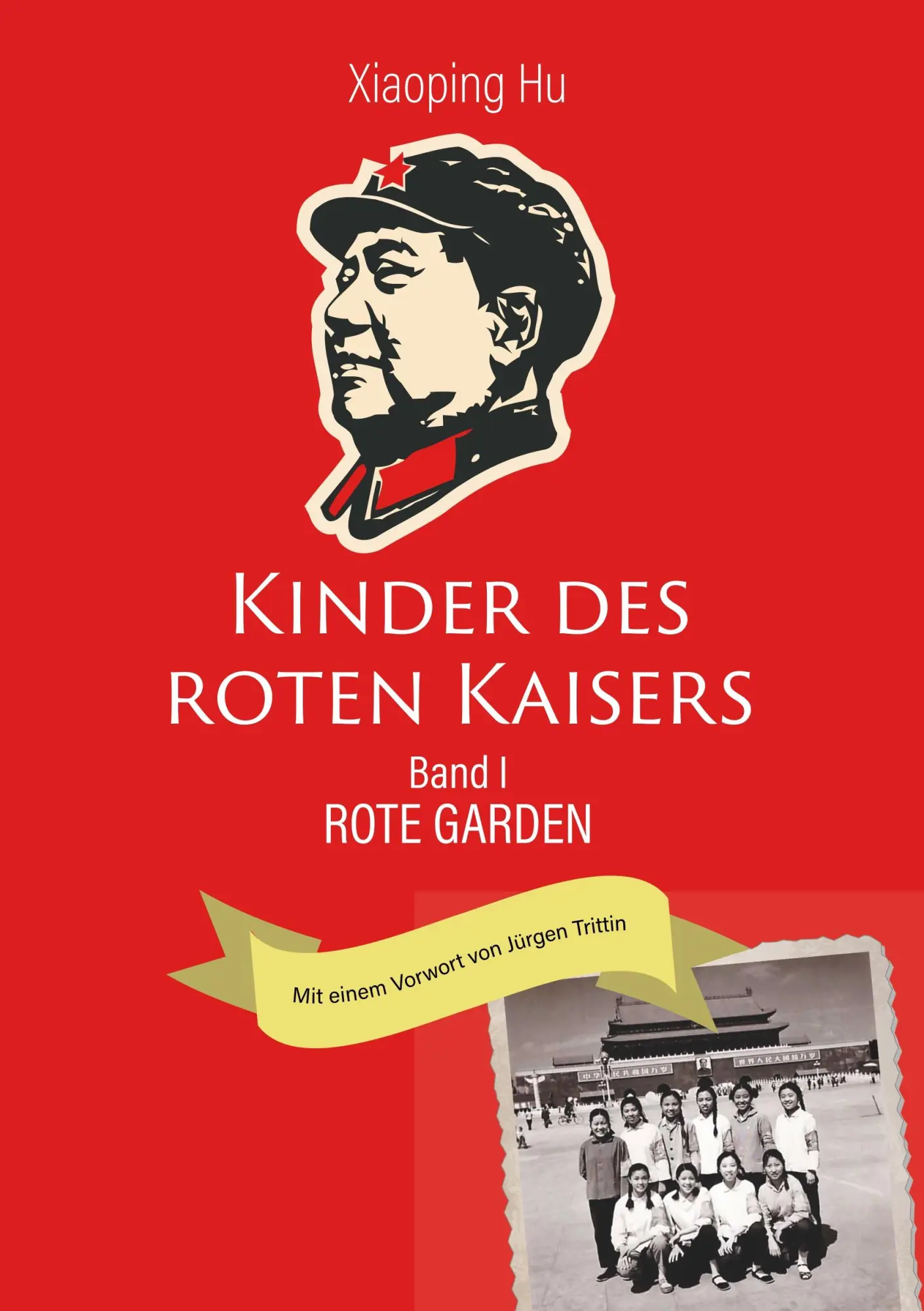 Cover: 9783740746353 | Kinder des roten Kaisers | Rote Garden | Hu Xiaoping | Taschenbuch