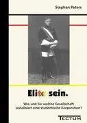 Cover: 9783828886353 | Elite sein | Stephan Peters | Taschenbuch | 325 S. | Deutsch | 2004