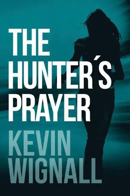 Cover: 9781503946453 | HUNTERS PRAYER | Kevin Wignall | Taschenbuch | Kartoniert / Broschiert